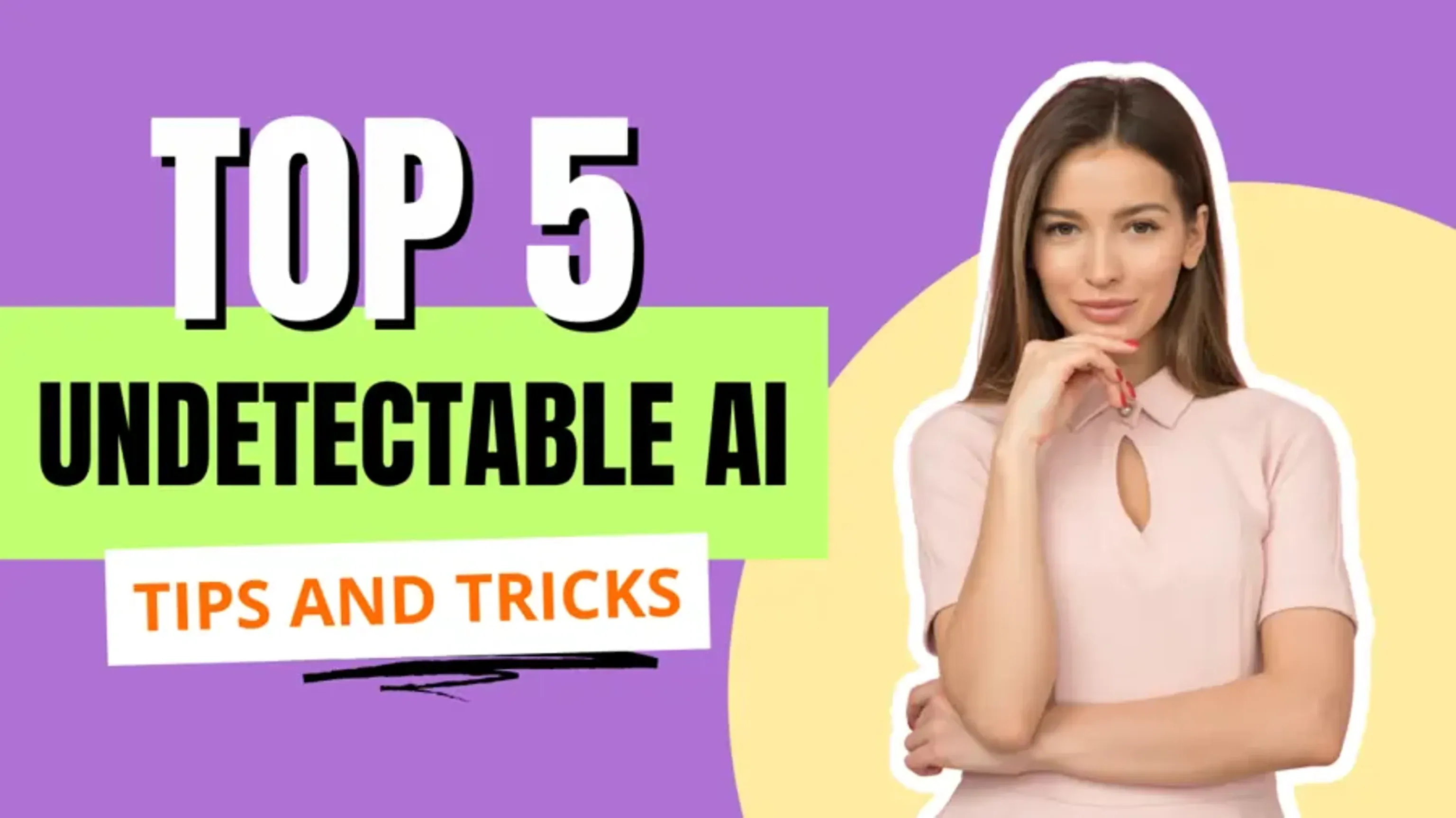 Top 5 undetectable AI tips and tricks graphic.